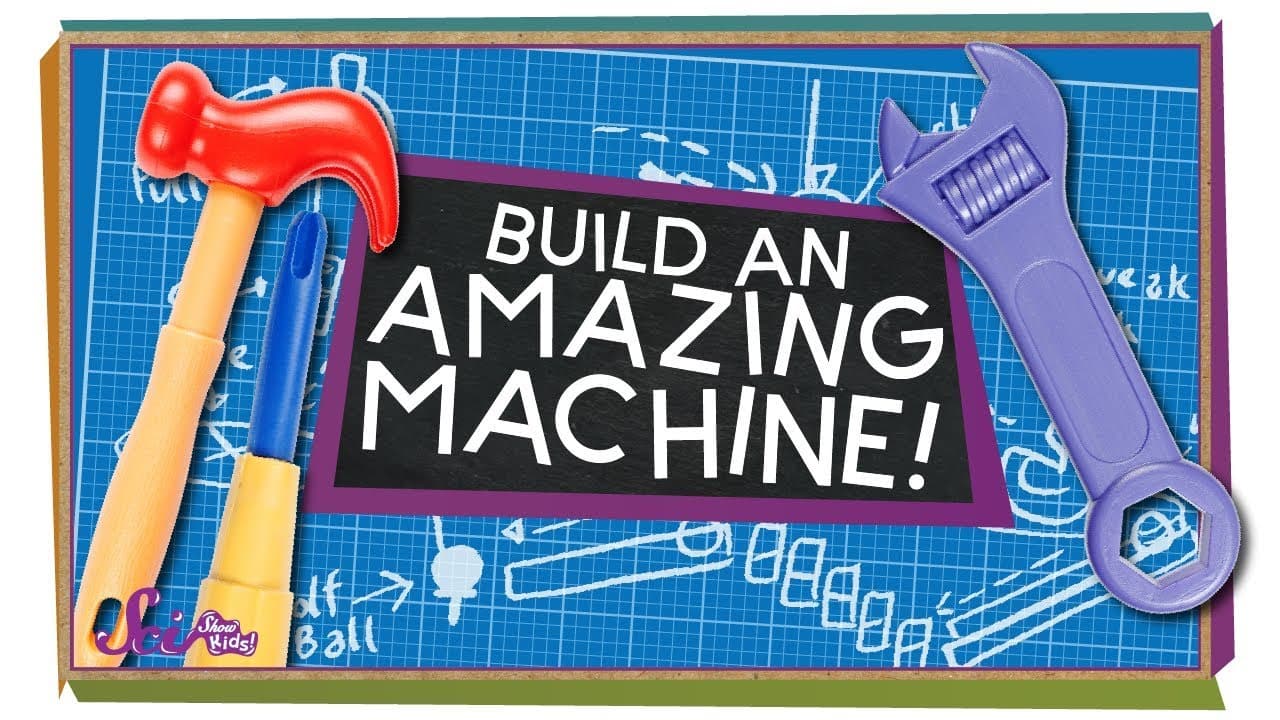 How to Build a Rube Goldberg Machine