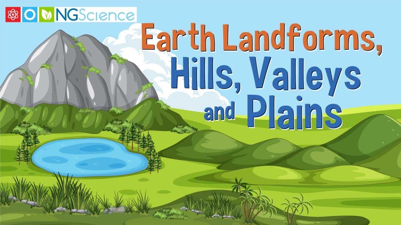 Exploring Earth's Surface: Hills, Valleys, and Plains