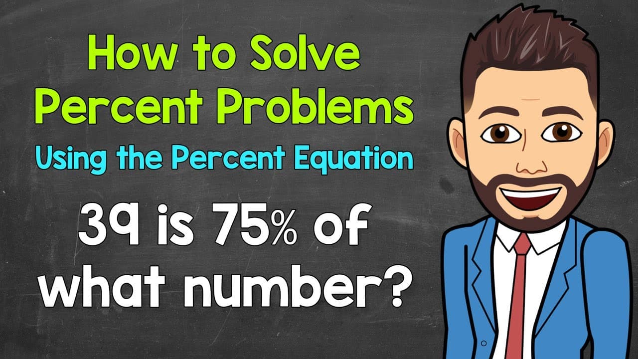 Solving Percent Problems Using the Percent Equation