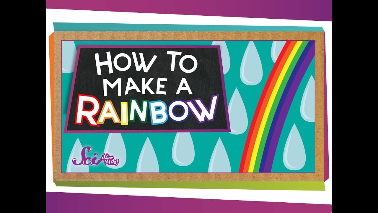 How to Make a Rainbow and Why They Form