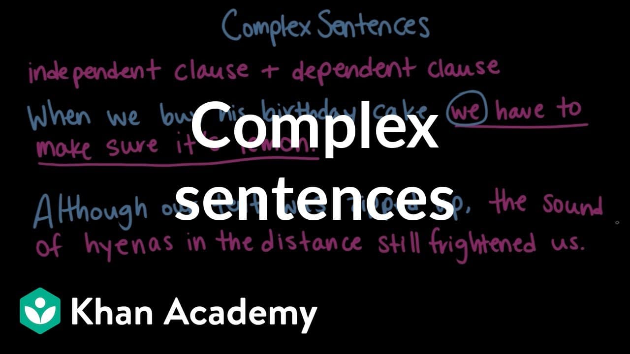 Building Complex Sentences with Independent and Dependent Clauses