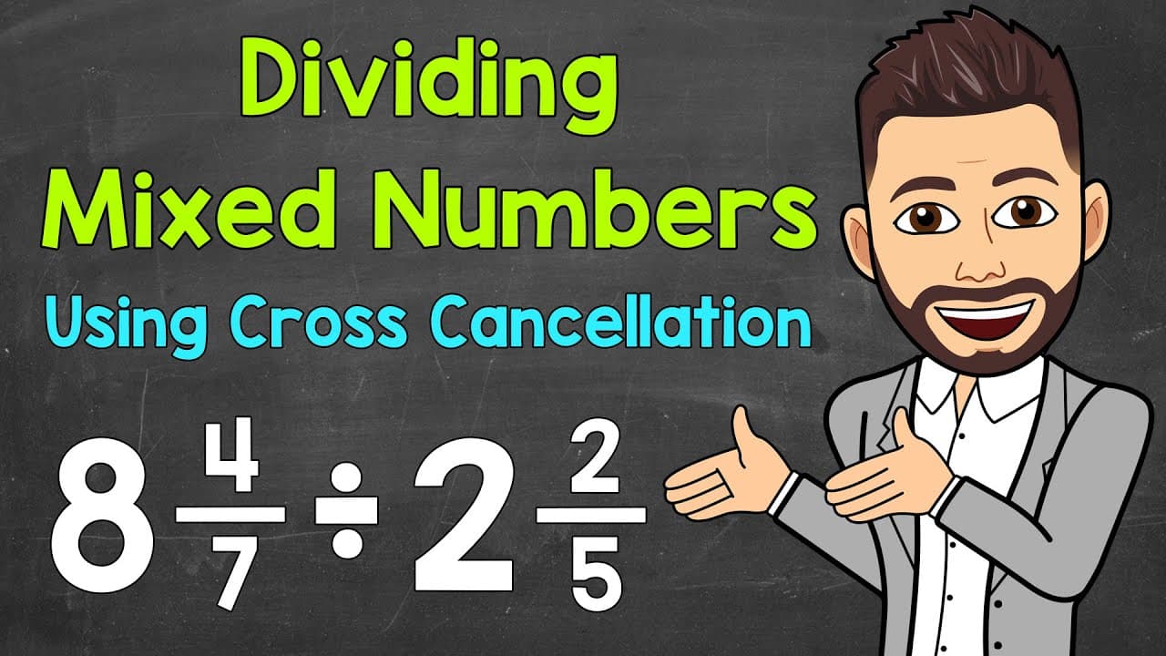 How to Divide Mixed Numbers Using Cross Cancellation