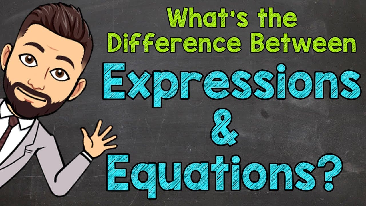 The Difference Between Math Expressions and Equations