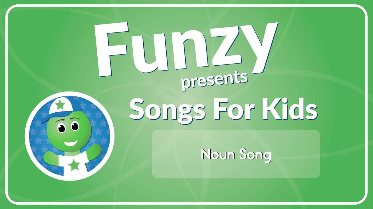The Noun Song: Person, Place, and Thing
