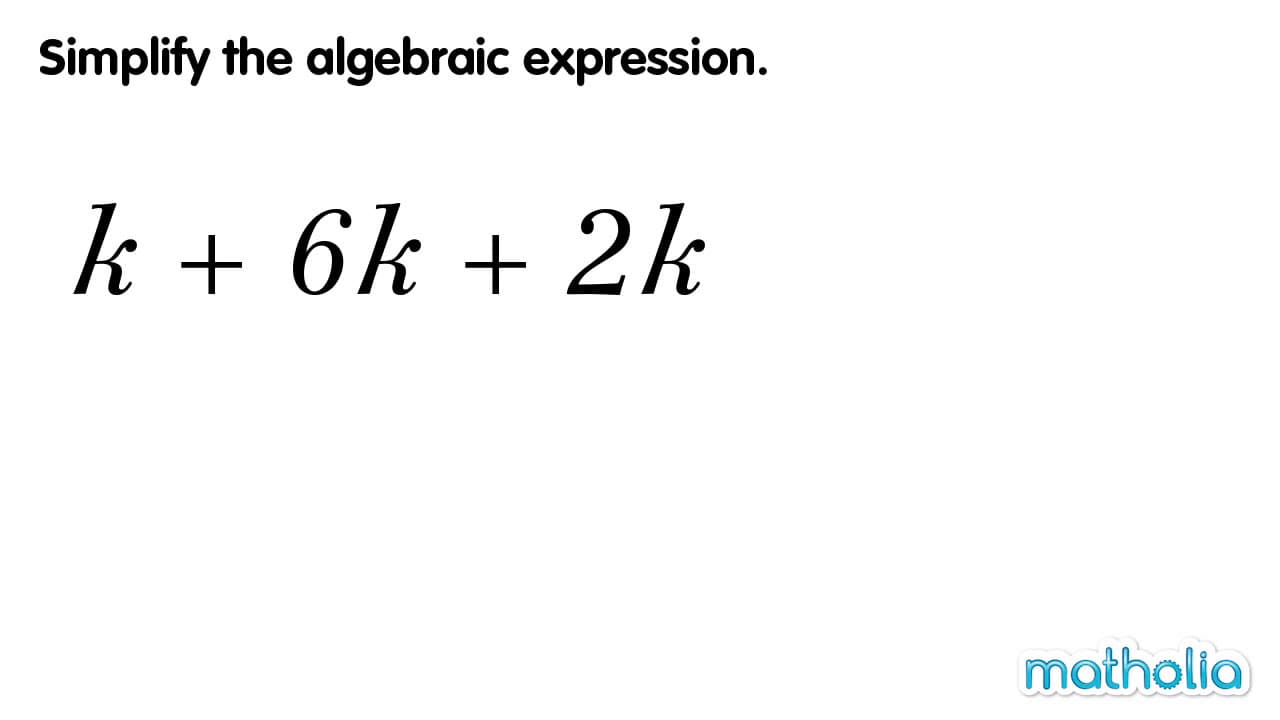 Simplifying Algebraic Expressions by Adding Like Terms