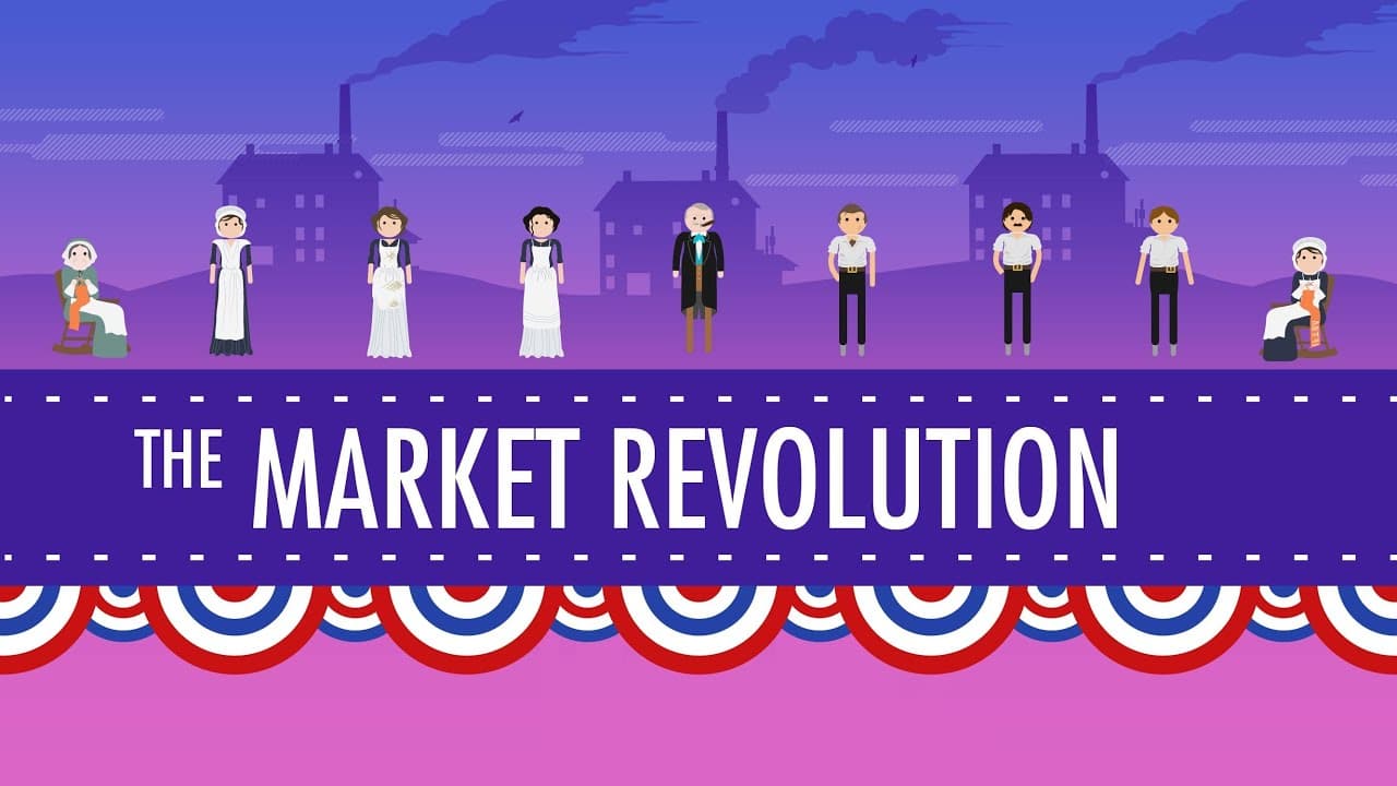 How the Market Revolution Transformed Early America