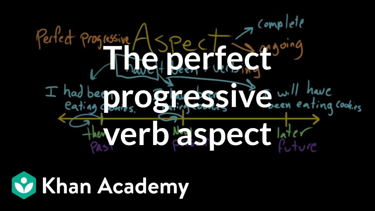 How to Form and Use the Perfect Progressive Aspect