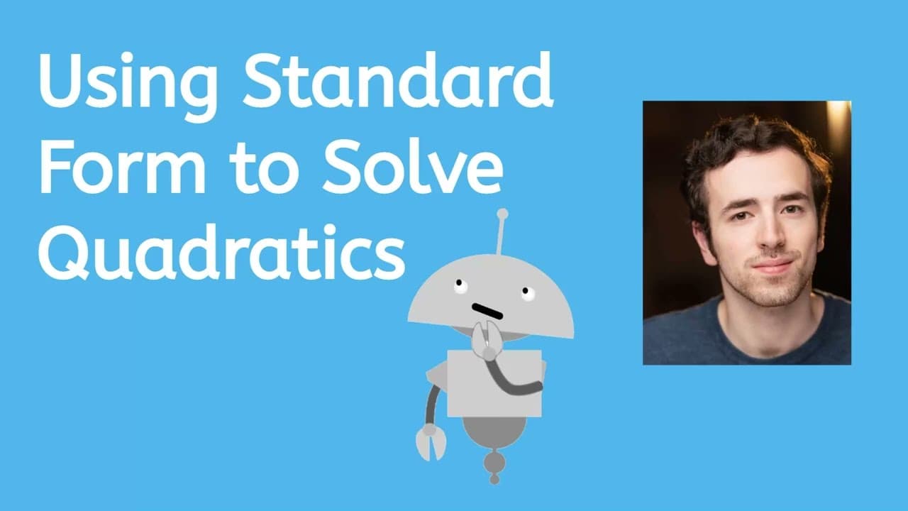 Solving Quadratic Equations Using Standard Form