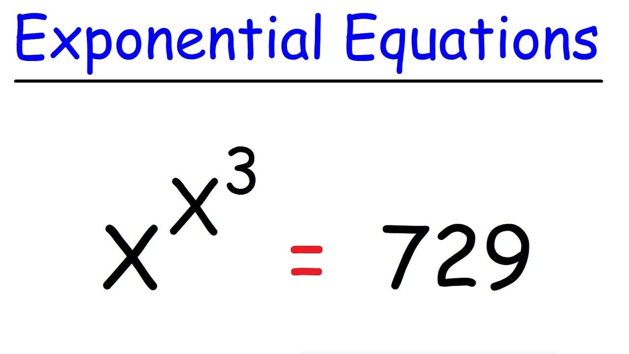 Solving the Exponential Equation x Raised to x Cubed Equals 729