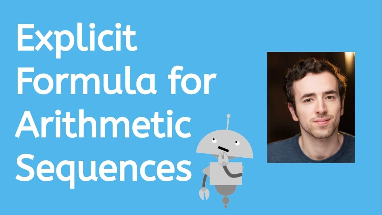 Writing and Using Explicit Formulas for Arithmetic Sequences