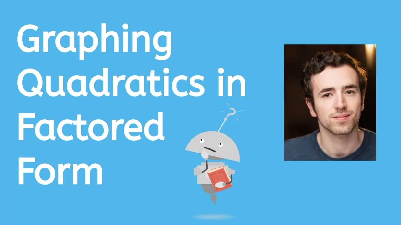How to Graph Quadratic Functions Using Factored Form
