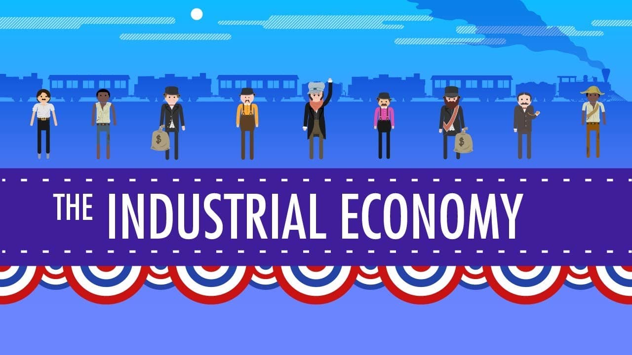 The Industrial Economy: Railroads, Robber Barons, and Labor Unions