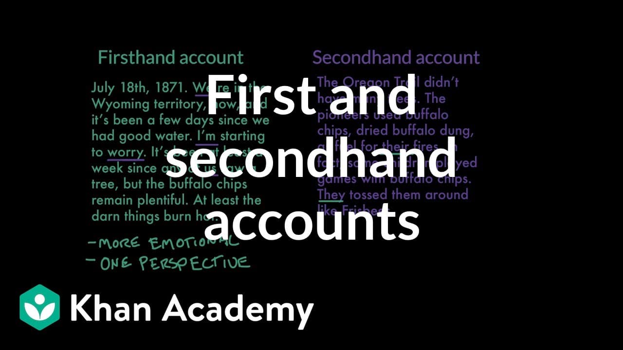 Comparing Firsthand and Secondhand Accounts