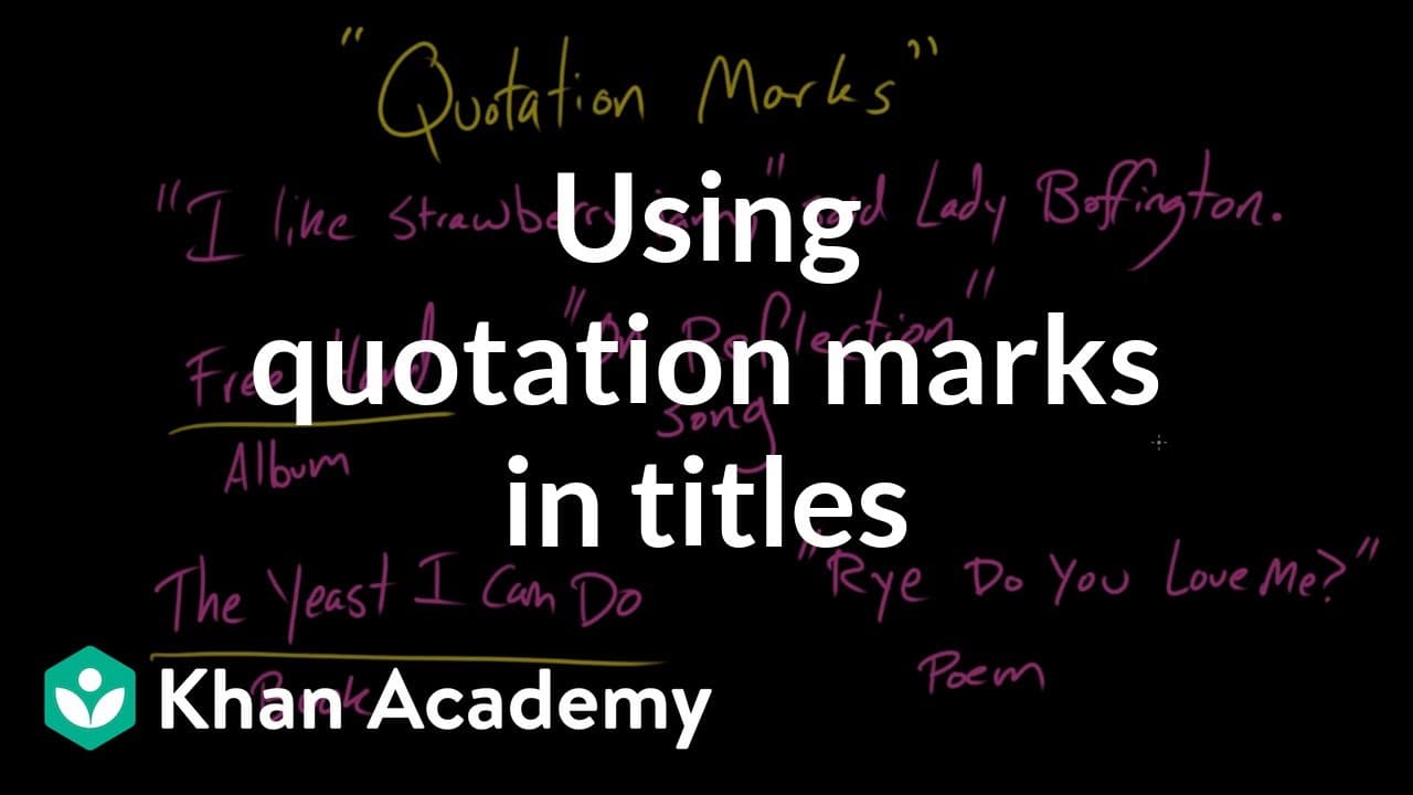 Using Quotation Marks for Dialogue and Titles