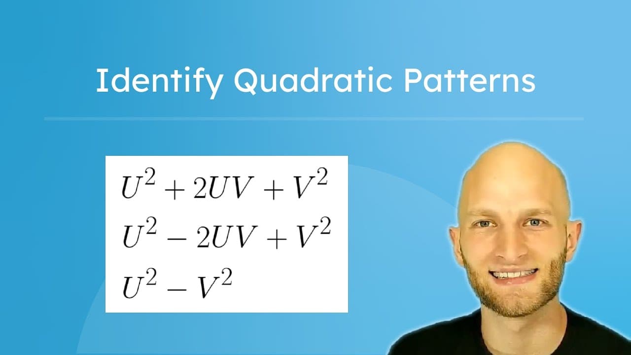 Identifying and Using Quadratic Patterns to Factor Expressions