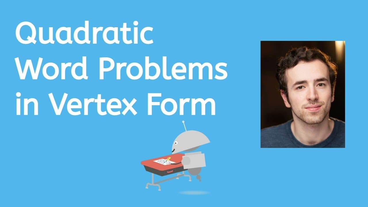 Solving Real-World Quadratic Word Problems in Vertex Form