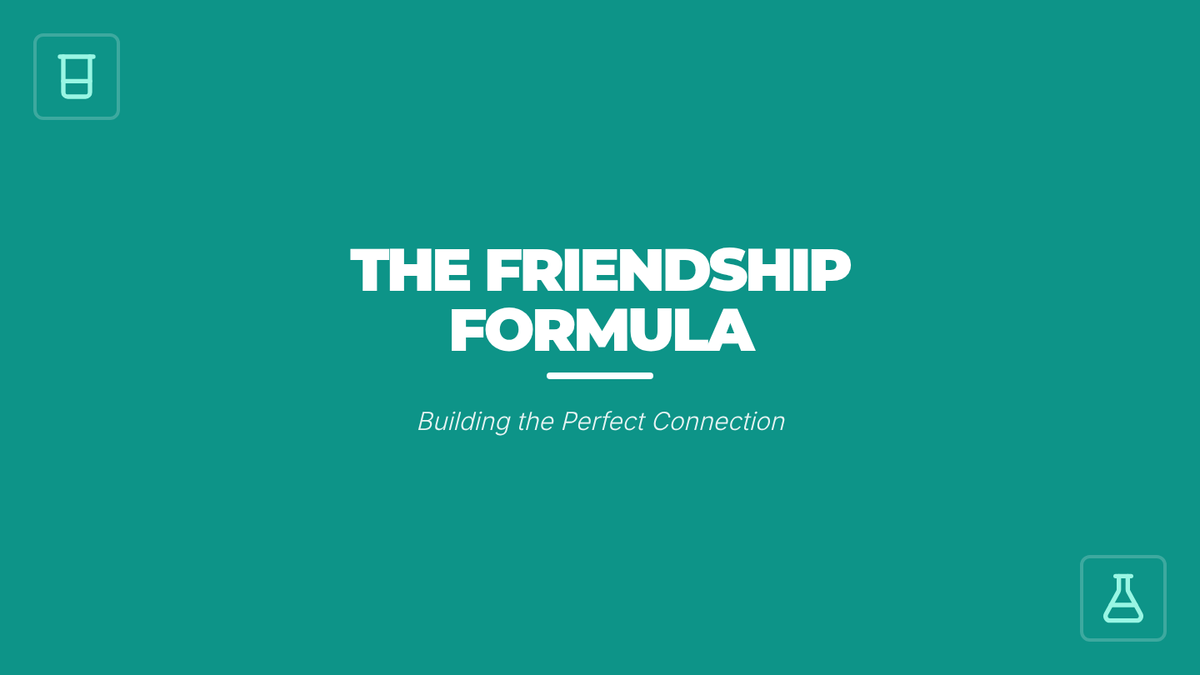 The Friendship Formula • Lesson • Lenny Learning