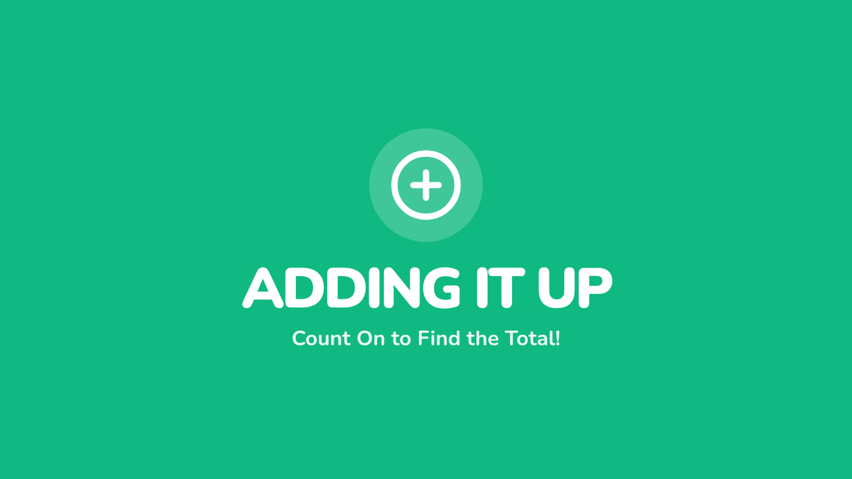 Adding it Up Addition Lesson • Lesson • Lenny Learning