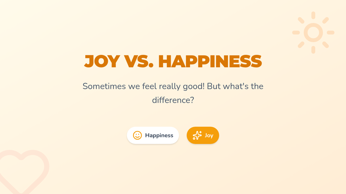 Joy vs Happiness Deep Dive • Lesson • Lenny.com