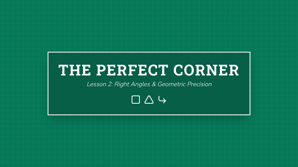 The Perfect Corner • Lesson • Lenny Learning