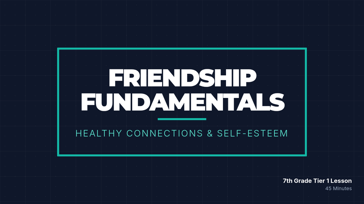 Friendship Fundamentals • Lesson • Lenny Learning
