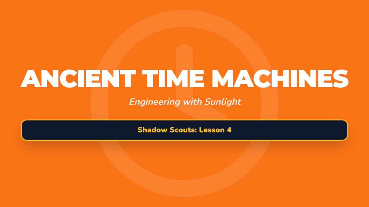 How To Invent Time Machine Ancient Time Machines • Lesson • Lenny.com