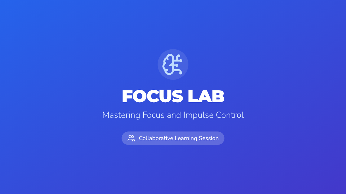 Update Focus Lab Focus and Impulse Control Fun • Lesson • Lenny Learning