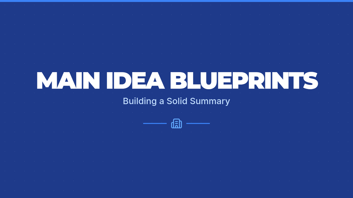 Main Idea Blueprints Slides