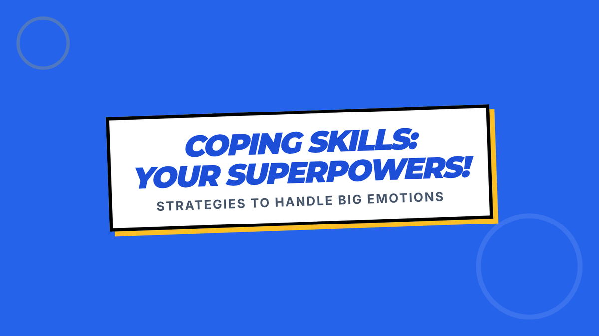 Coping Skills Your Superpowers • Lesson • Lenny Learning