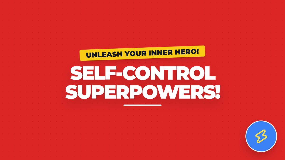 Self Control Superpowers • Lesson • Lenny Learning